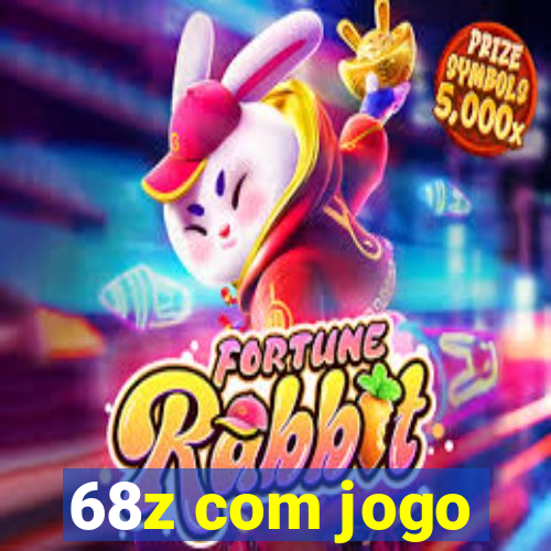 68z com jogo